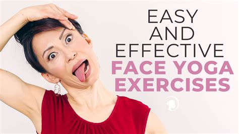 Top 4 Easy And Effective Face Yoga Exercises Face Yoga Method