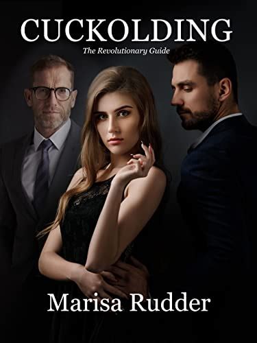 Cuckolding The Revolutionary Guide Female Led Relationship Book 4 Ebook Rudder Marisa