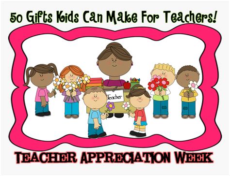 A Teacheridea Teacher Appreciation Ts Kids Can Make Clip Art Hd Png