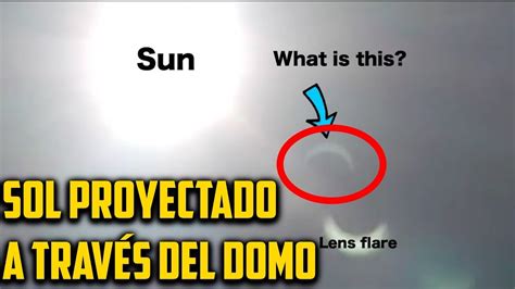 El Sol Es Una Proyección A Través Del Domo Tierra Plana Youtube