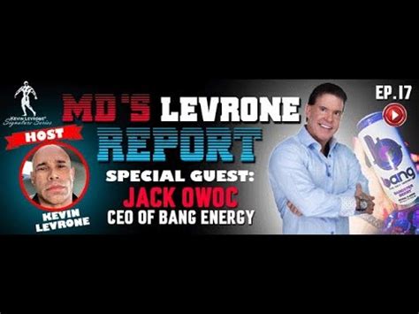 Bang Energy Ceo Mr Jack Owoc Md Levrone Report E Youtube