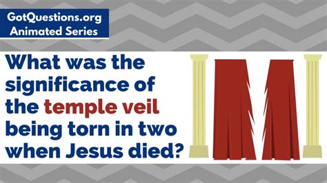 What Was The Significance Of The Temple Veil Being Torn In Two When