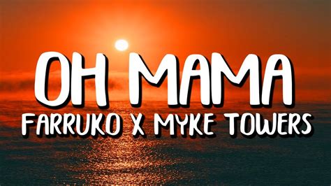 Farruko X Myke Towers Oh Mama Letralyrics Youtube