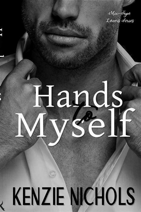 hands to myself by kenzie nichols goodreads