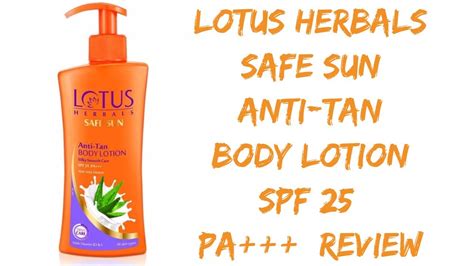 Lotus Herbals Anti Tan Body Lotion Spf 25 Review Best Body Lotion For