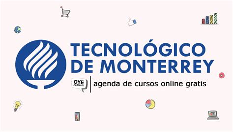 22 Cursos Online Gratis Certificados Por El Tecnológico De Monterrey