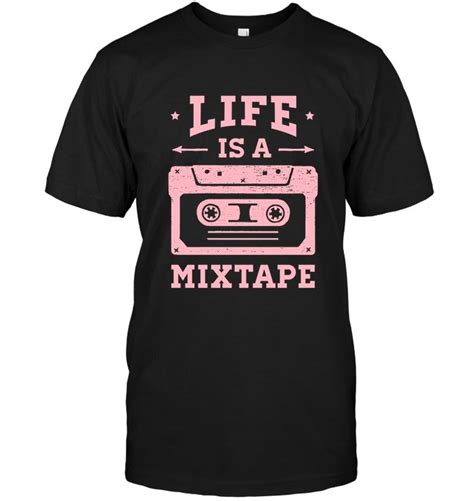 Life Is A Mixtape T Shirt Retro Music 80s Cassette Tape Shirts Cool T Shirts Retro Music