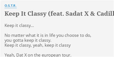Keep It Classy Feat Sadat X And Cadillac Dale Lyrics By O S T R Keep It Classy No