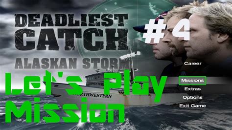 Lets Play Deadliest Catch Alaskan Storm Mission 4 Youtube