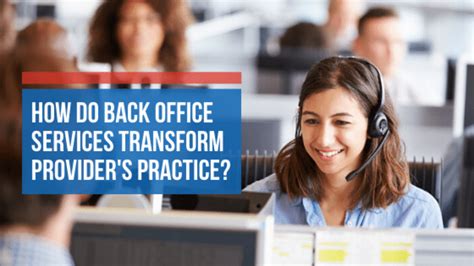 How Do Back Office Services Transform Providers Practice Qway