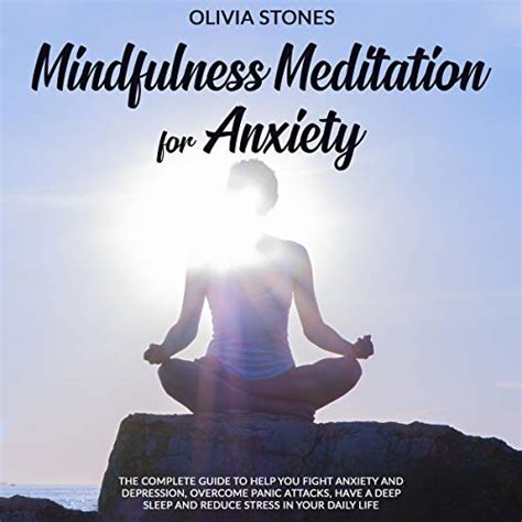Mindfulness Meditation For Anxiety Audiobook Olivia Stones Audible