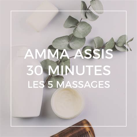 Soin Corps 5 Massages Amma Assis 30 Minutes Institut Beauty Zen