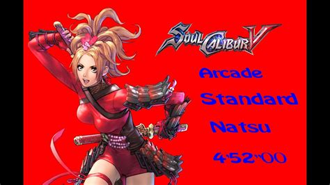 Soul Calibur 5 Arcade Lets Play Standard Normal Natsu Youtube