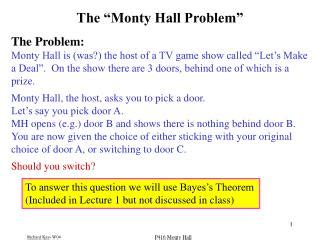 In the game show, let's make a deal, monty hall asks you to guess which closed door a prize is behind. PPT - The Monty Hall Problem PowerPoint Presentation - ID ...