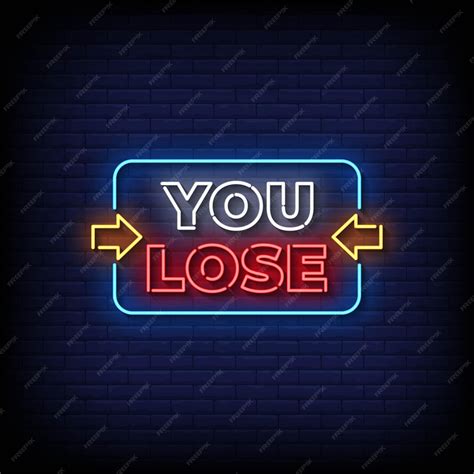 Premium Vector Neon Sign You Lose With Brick Wall Background Vector