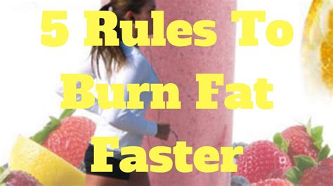 5 Rules To Burn Fat Faster Youtube