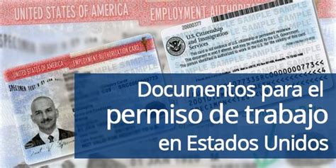 Documentos Para El Permiso De Trabajo En Estados Unidos Lista Completa