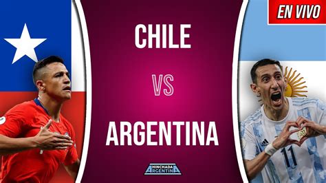 Chile Vs Argentina En Vivo 🔴 Eliminatorias Qatar 2022 🇶🇦 Youtube