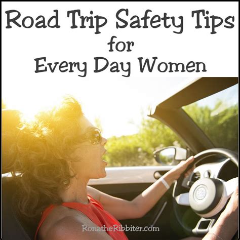 Best Road Trip Safety Tips For Every Day Women Rona The Ribbiter