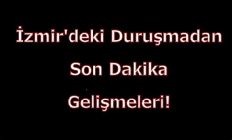 İzmir'de eski eşini, beraberindeki kişiyi vurup, kaçırdı. İzmir'deki Duruşmadan Son Dakika Gelişmeleri!