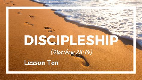 Christian Discipleship Lesson Ten