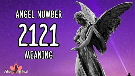 Angel Number 2121 Meaning And Significance Youtube