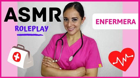 Asmr Roleplay Soy Tu Enfermera Asmr En Español Youtube