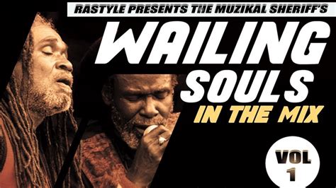 Wailing Souls Mix Vol 1 L Muzikal Sheriff Mix L Best Reggae Mix