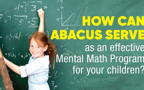How Can Abacus Serve As An Effective Mental Math Program For Your