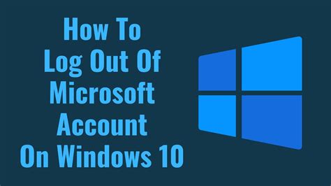 How To Log Out Of Microsoft Account On Windows 10 Youtube
