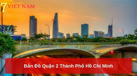 Xem đánh giá và ảnh về các điểm các tiện nghi phổ biến. Bản Đồ Quận 2 Thành Phố Hồ Chí Minh【Bản Đồ Việt Nam】