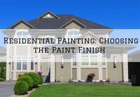Residential Painting Amador County Ca Choosing The Paint Finish