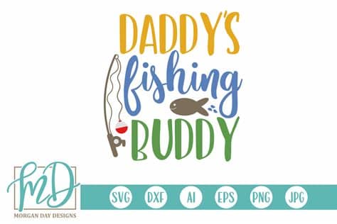 You can use our images for unlimited commercial purpose without asking permission. Daddy's Fishing Buddy SVG By Morgan Day Designs ...
