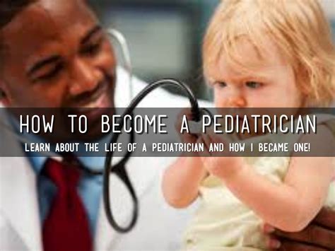 How To Become A Pediatrician By Ryourell