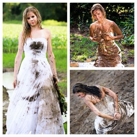 Trash The Dress Photo Sessions I Loved My Dress Too Much To Think About It Getting This Muddy