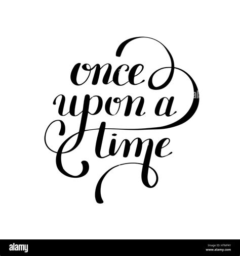 Once Upon A Time Hand Lettering Phrase Handmade Calligraphy Ins Stock Vector Image Art Alamy