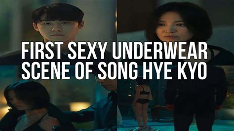 first sexy underwear scene of song hye kyo youtube