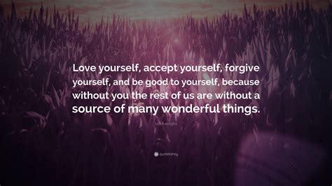 Leo Buscaglia Quote Love Yourself Accept Yourself