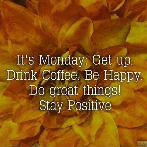 Its Monday Stay Positive Pictures Photos And Images For Facebook