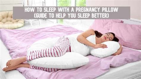Discover How To Sleep With A Pregnancy Pillow Pregnancymoms