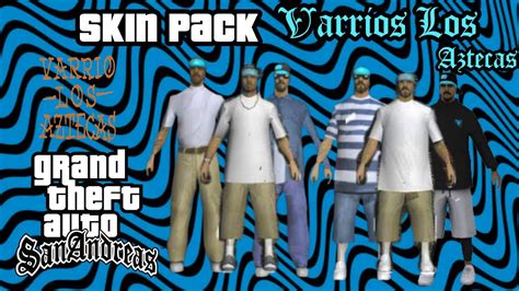Share Skin Pack Gang Varrios Los Aztecas Gta San Andreas Youtube