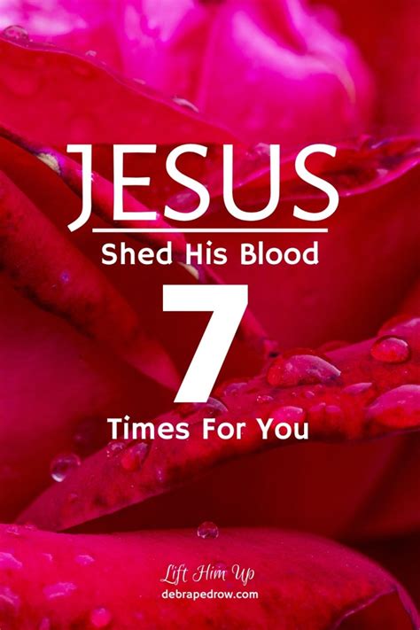 Jesus Shed His Blood 7 Times For You Lift Him Up