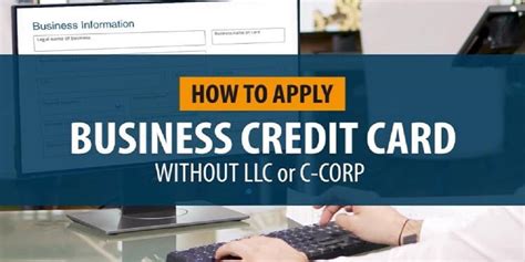 But much of the information you'll need to apply for a business credit card is different. How To Apply For A Business Credit Card Without an LLC or C-Corp - Help Me Build Credit