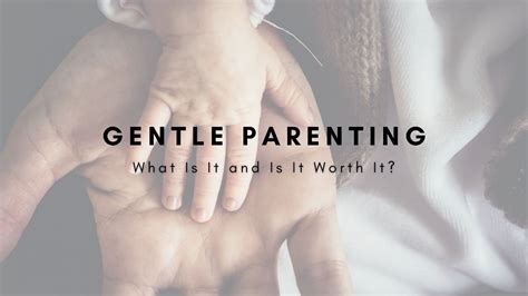 Gentle Parenting What Is It And Is It Worth It Active Baby