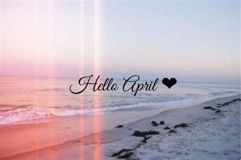 Hello April Quotes With Images April Quotes Hello April Hello March