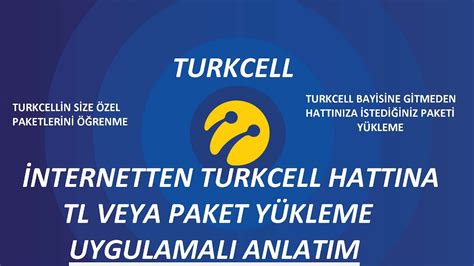 Nternetten Turkcell Hatt Na Tl Veya Paket Y Kleme Youtube
