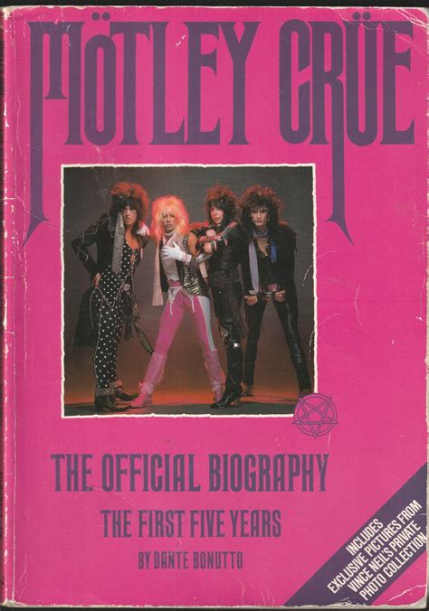 Motley Crue The Official Biography The First Five Years By Dante
