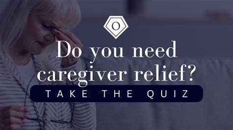 Do You Need Caregiver Relief Take The Quiz Onyx Home Care