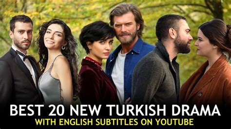 20 Best Turkish Dramas With English Subtitles On Youtube 20 New Turkish Drama Youtube