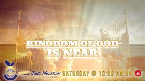 Kingdom Of God Is Near The Time Has Come Youtube